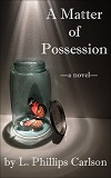 A Matter of Possession, by L. Phillips Carlson